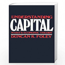 Understanding Capital  Marxs Economic Theory (Paper) by Foley, Duncan K. Book-9780674920880