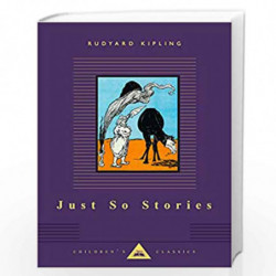 Just So Stories: 0000 (Everyman''s Library Children''s Classics Series) by KIPLING RUDYARD Book-9780679417972