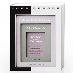 And Our Faces, My Heart, Brief as Photos (Vintage International) by Berger John Book-9780679736561