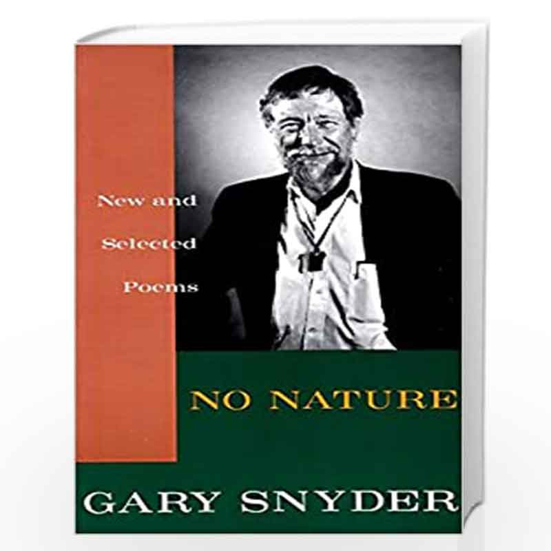 No Nature: New and Selected Poems by SNYDER, GARY Book-9780679742524