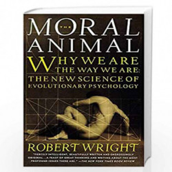 The Moral Animal: Why We Are, the Way We Are: The New Science of Evolutionary Psychology by ROBERT WRIGHT Book-9780679763994