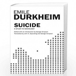 Suicide: A Study in Sociology by Durkheim, Emile Book-9780684836324