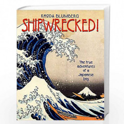 Shipwrecked!: The True Adventures of a Japanese Boy by Rhoda Blumberg Book-9780688174859