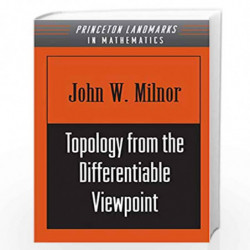 Topology from the Differentiable Viewpoint (Princeton Landmarks in Mathematics and Physics) by Milnor, John Book-9780691048338