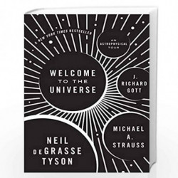 Welcome to the Universe: An Astrophysical Tour by TYSON, NEIL DEGRASSE Book-9780691157245