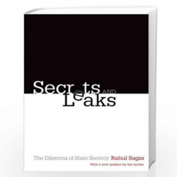 Secrets and Leaks: The Dilemma of State Secrecy by Sagar, Rahul Book-9780691168180