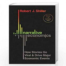Narrative Economics: How Stories Go Viral and Drive Major Economic Events by Shiller, Robert J. Book-9780691212159