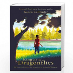 King and the Dragonflies (winner of the National Book Prize 2020) by Kacen Callender Book-9780702302817