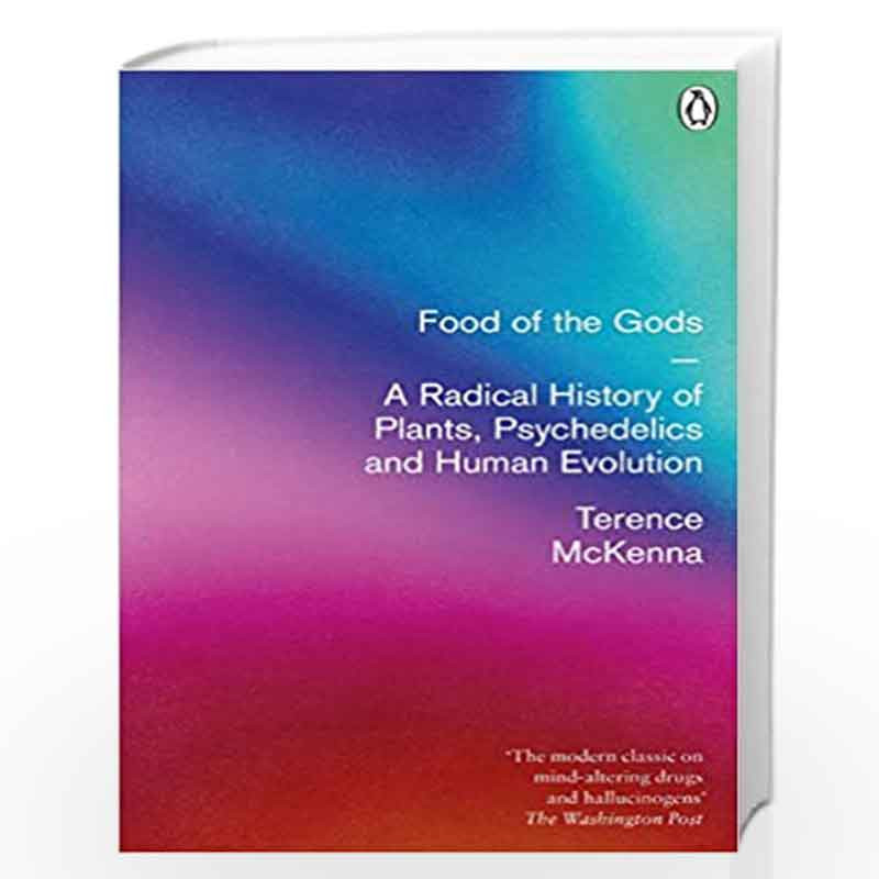 Food Of The Gods: The Search for the Original Tree of Knowledge by Mckenna, Terence Book-9780712670388