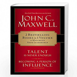 Maxwell 2-In-1: Becoming A Person Of Influence And Talent Is Never Enough by JOHN C. MAXWELL Book-9780718034351