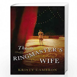 The Ringmaster''s Wife by Cambron, Kristy Book-9780718041540