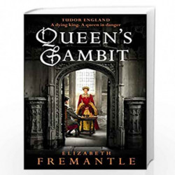 Queen''s Gambit (The Tudor Trilogy) by Elizabeth Fremantle Book-9780718177072