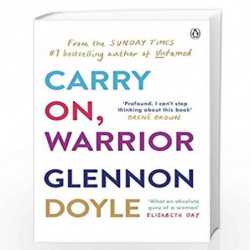 Carry On, Warrior: From Glennon Doyle, the #1 bestselling author of Untamed by Melton, Glennon Book-9780718177362