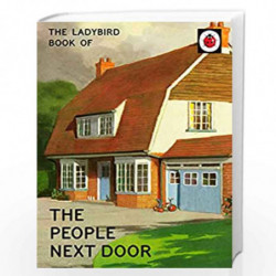 The Ladybird Book of the People Next Door (Ladybirds for Grown-Ups) by Hazeley, Jason & Morris, Joel Book-9780718184414