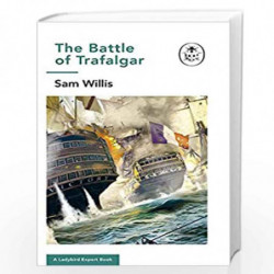 Battle of Trafalgar: A Ladybird Expert Book (The Ladybird Expert Series) by WILLIS, SAM Book-9780718188733