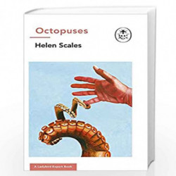 Octopuses: A Ladybird Expert Book: 32 (Ladybird Expert Series) by Scales, Dr Helen Book-9780718189099