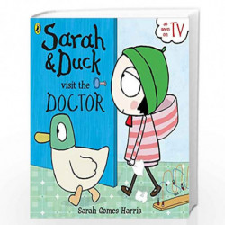 Sarah and Duck Visit the Doctor by Sarah Gomes Harris Book-9780723298458