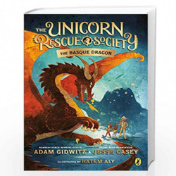 The Basque Dragon: 2 (The Unicorn Rescue Society) by Adam Gidwitz and Jesse Casey