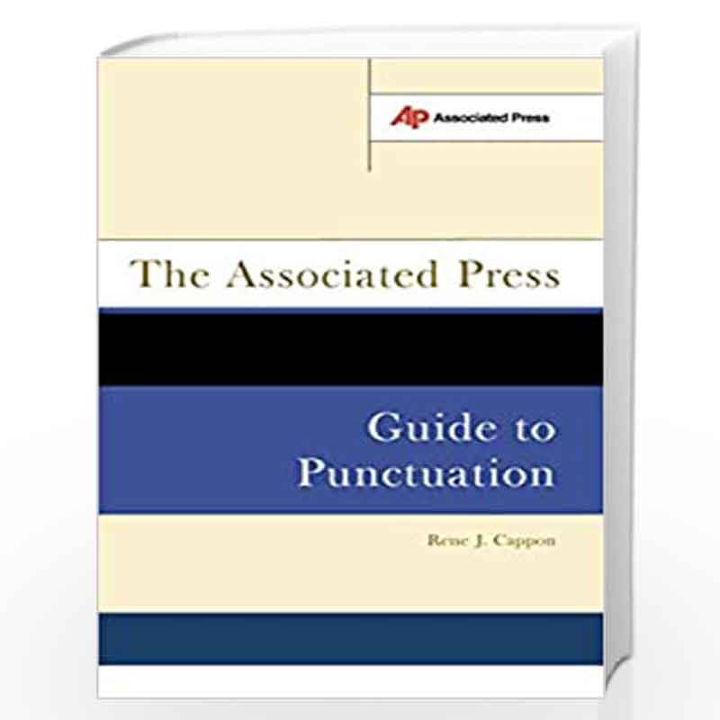 The Associated Press Guide To Punctuation by Cappon , Rene J Book-9780738207858