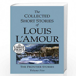 The Collected Short Stories of Louis L''Amour: Unabridged Selections From The Frontier Stories, Volume 5 by Louis LAmour Book-97