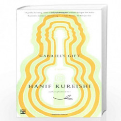 Gabriel''s Gift: A Novel by HANIF KUREISHI Book-9780743217132