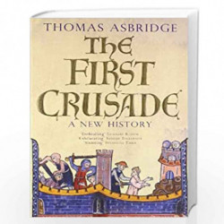 The First Crusade: A New History by ASBRIDGE THOMAS Book-9780743220842