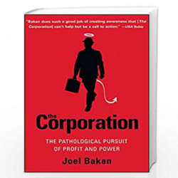 The Corporation: The Pathological Pursuit of Profit and Power by Bakan, Joel Book-9780743247467