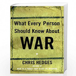 What Every Person Should Know About War by Chris Hedges Book-9780743255127