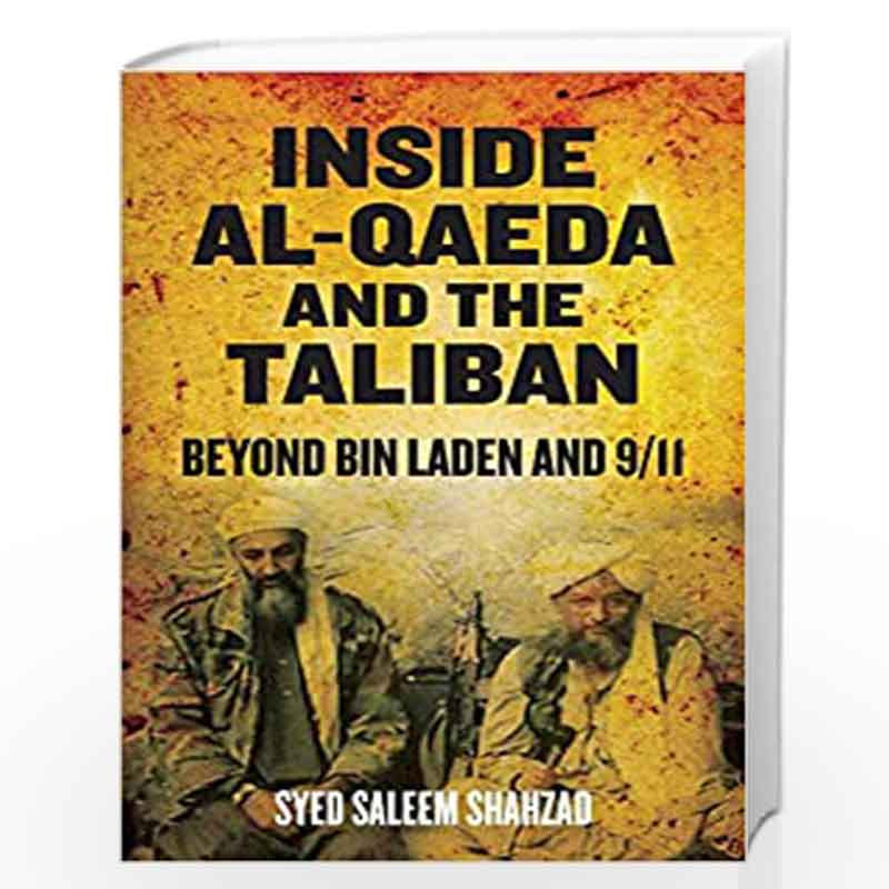Inside Al-Qaeda and the Taliban: Beyond Bin Laden and 9/11 by Syed Saleem Shahzad Book-9780745331010
