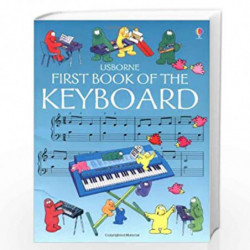 First Book of the Keyboard (Usborne First Music) by Usborne Book-9780746009628