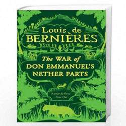 War of Don Emmanuel''s Nether Parts (Latin American Trilogy) by DE BERNIERES, LOUIS Book-9780749391300
