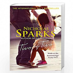 Two by Two: A beautiful story that will capture your heart by NICHOLAS SPARKS Book-9780751550047