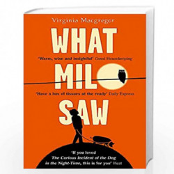What Milo Saw: He sees the world in a very special way . . . by Macgregor, Virginia Book-9780751554274
