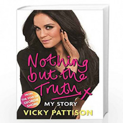 Nothing But the Truth: My Story by Pattison, Vicky Book-9780751557022