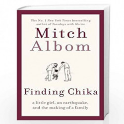 Finding Chika: A heart-breaking and hopeful story about family, adversity and unconditional love by MITCH ALBOM Book-97807515719