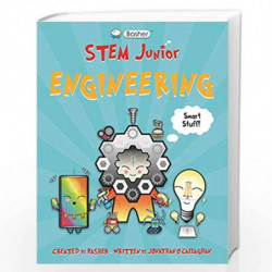 Basher STEM Junior: Engineering by Jonathan OCallaghan Book-9780753445143