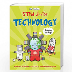 Basher STEM Junior: Technology by Jonathan OCallaghan Book-9780753445150