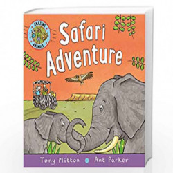 Amazing Animals: Safari Adventure by TONY MITTON Book-9780753445921