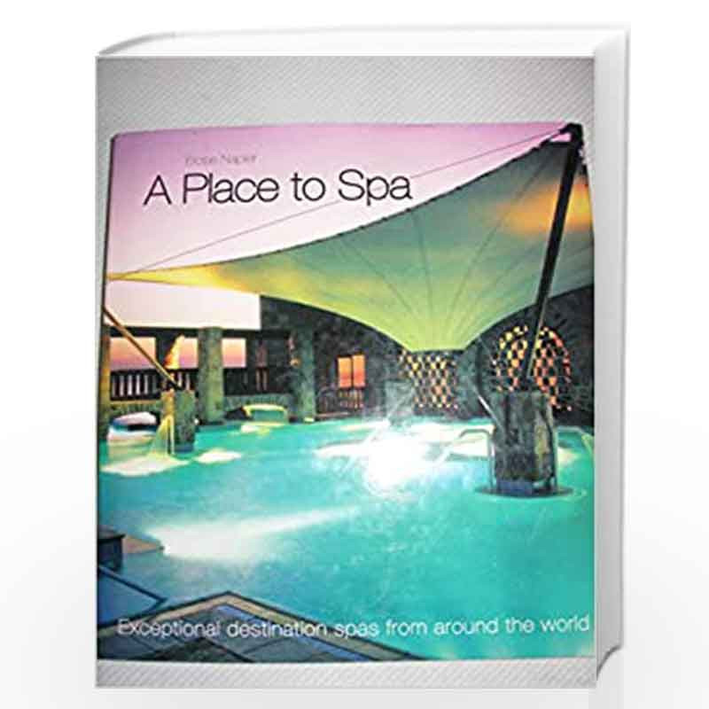 A Place To Spa: by ELOISE NAPIER Book-9780753713754