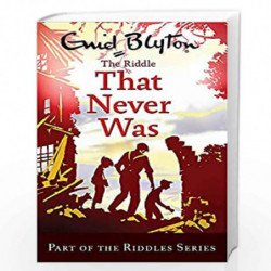 The Riddle that Never Was (Enid Blyton: Riddles) by Blyton, Enid Book-9780753725474