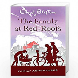 The Family at Red-Roofs (Enid Blyton Family Adventures) by Blyton, Enid Book-9780753725580