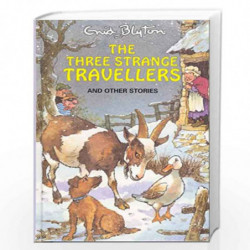 The Three Strange Travellers (Enid Blyton''s Popular Rewards Series 9) by Enid Blyton Book-9780753732076