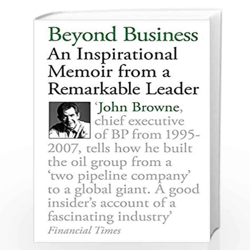 Beyond Business: An Inspirational Memoir From a Remarkable Leader by BROWNE JOHN Book-9780753828359