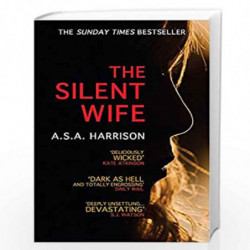 The Silent Wife: The gripping bestselling novel of betrayal, revenge and murder: 0 by Harrison A S A Book-9780755399864