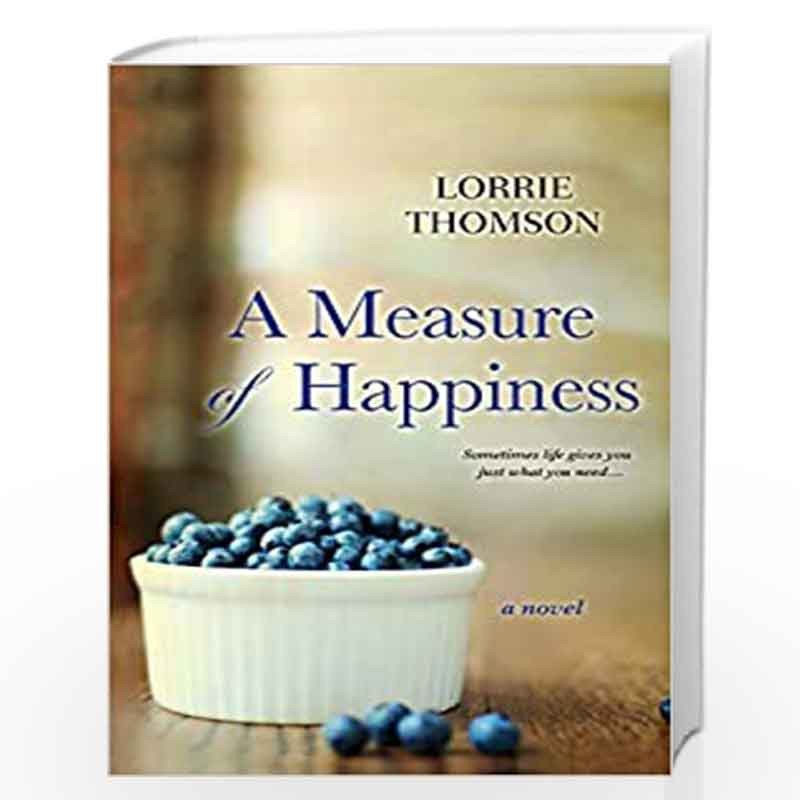 A Measure of Happiness by THOMSON, LORRIE Book-9780758293329