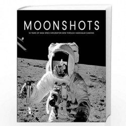 Moonshots: 50 Years of NASA Space Exploration Seen through Hasselblad Cameras by Piers Bizony Book-9780760366769