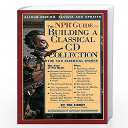 The NPR Guide to Building a Classical CD Collection by Ted Libbey Book-9780761104872