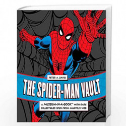 The Spider-Man Vault: A Museum-in-a-Book with Rare Collectibles Spun from Marvel''s Web by David, Peter Book-9780762437726