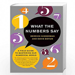 What the Numbers Say: A Field Guide to Mastering Our Numerical World by Derrick Niederman, David Boyum Book-9780767909990