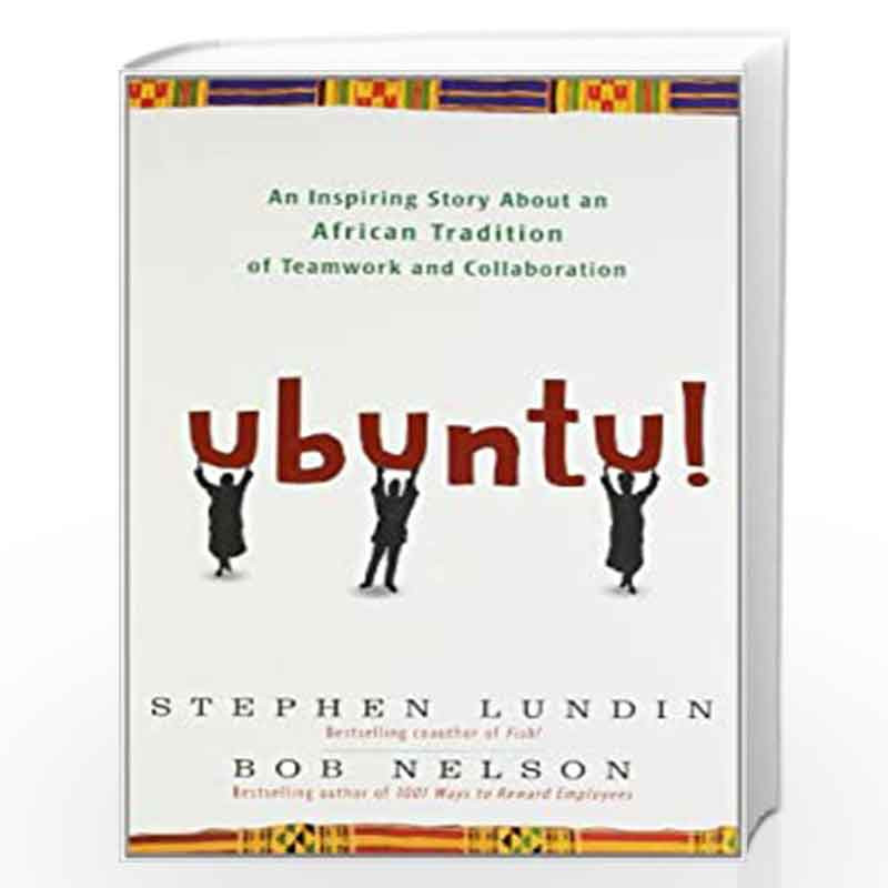 Ubuntu!: An Inspiring Story About an African Tradition of Teamwork and Collaboration by NELSON BOB Book-9780770436544